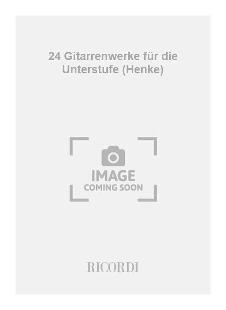 24 Gitarrenwerke für die Unterstufe (Henke)